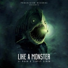 Si-Moon feat. Simply Simon ★ Like A Monster ★ Free DL