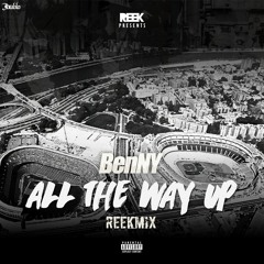 All The Way Up - BenNY