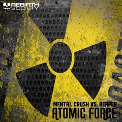 Mental Crush Vs.Reaper - Atomic Force (Preview)