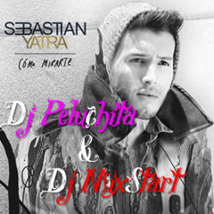 Como Mirarte Sebastian Yatra Ft. Dj Peluchita & Dj MixStart