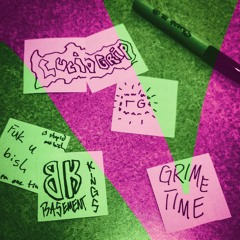 LUCID GRIP- "Grime Time" (prod. AfterTouch)