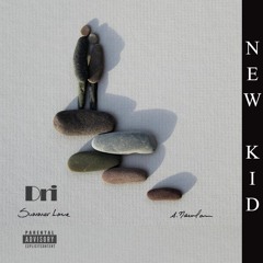 *NEW* Dri ~ Summer Love (Ft. Danii Luvv & O'Neal)