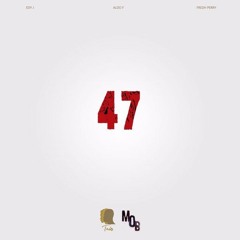 Edy J - 47 (Ft. Aldo F & Fredh Perry) (Prod By Trio Music & Hosted By DJ Dodi Cruz)