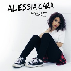 Alissia Cara - Here - A Clever Remix 2015