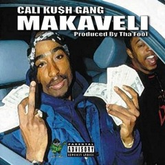 Cali Ku$h Gang - Makaveli [Prod. By Tha Fool]