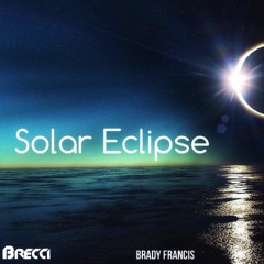 Solar Eclipse (feat. Brady Francis)