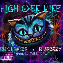 "High Off Life" ft B GrEAzy