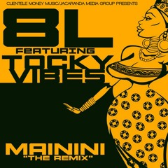 8L Featuring Tocky Vibes -  Mainini Remix