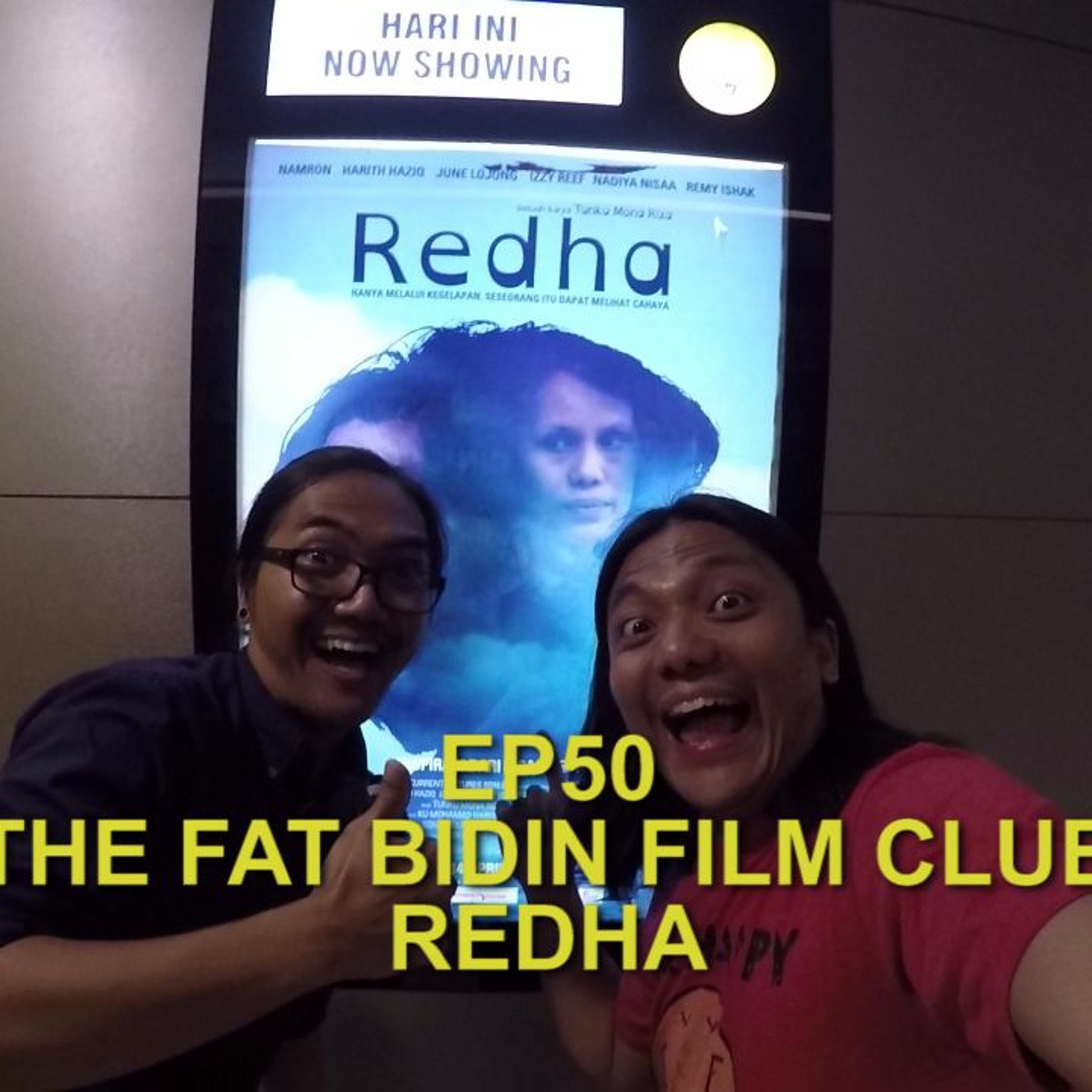 The Fat Bidin Film Club (Ep 50) - Redha episode artwork