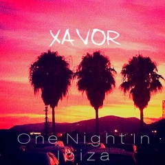 XAVOR - One Night In Ibiza