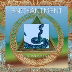 Esteban Ikasovic - Enchantment