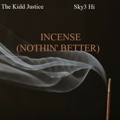 TRIB3 - Incense (Nothin' Better)[prod. Thovo]