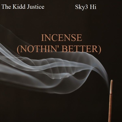 TRIB3 - Incense (Nothin' Better)[prod. Thovo]