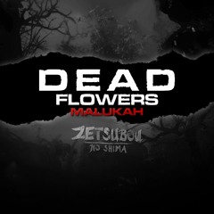 Dead Flowers - Malukah - Call Of Duty Black Ops 3 Zetsubou No Shima