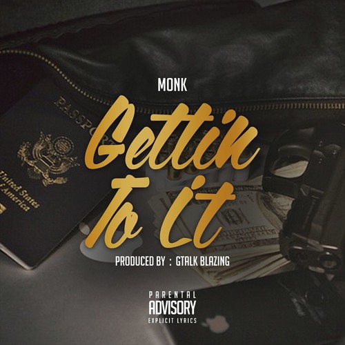 Mirror Monk X Gettin To It (Produced By: Gtalk Blazing)