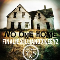 Finalie x Illiano x Keeyz - No One Home