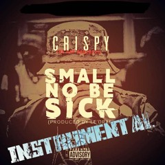 Small No Be Sick |Instrumental| [Produced By Edi Ledrae]