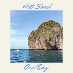 Hot Sand - One Day (OUT NOW!)