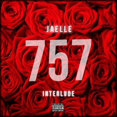 Jaelle - 757 Interlude