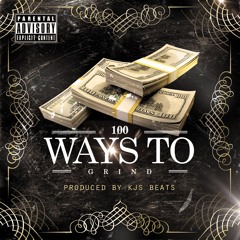 Loc - 100 Ways To Grind (Produced By KJS Beats)