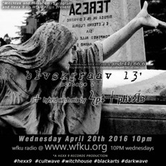 BLVCKGЯ∆∆V 13' ΛΛix┼∆₱3 2 ∆┼∆  Live Radio Show WFKU 2016 - 04 - 20 22h00m04