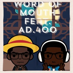 Word Of Mouth Feat. AD. 400
