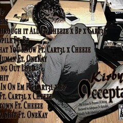 BEEN THROUGH IT ALL ftCarte3l x Cheeze xBp