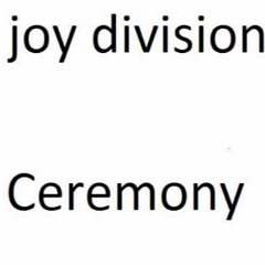 Ceremony (Joy Division Cover)