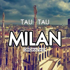 Tau Tau - Milan (Original Mix)