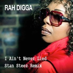 Rah Digga - I Ain't Never Lied (Stan Steez' Boombap From Brick City To Bangkok Remix)