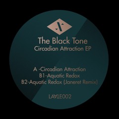 The Black Tone - Circadian Attraction EP  [LAA002]