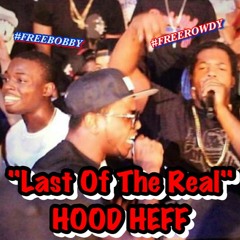 Last Of Da Real- HOOD HEFF
