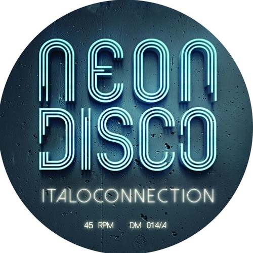 A Italoconnection - Neon Disco SNIPPET