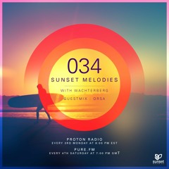 Sunset Melodies 034 - Orsa Guest Mix