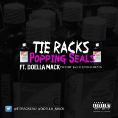 Tie Racks ft Doella Mack ( Poppin Seals )