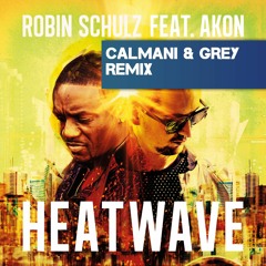 Robin Schulz Feat. Akon - Heatwave (Calmani & Grey Remix)