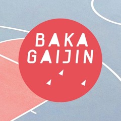 Baka Gaijin Podcast 056 by Adryiano