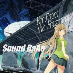 Dummy World (RoughSketch Remix)[Sound Rave / Far From the Fragment]