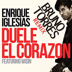 Enrique Iglesias Ft. Wisin - Duele El Corazon (Bruno Torres Remix)