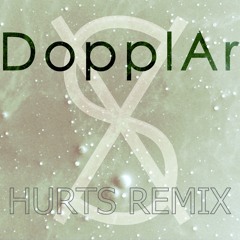 DopplAr - Hurts Remix