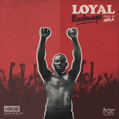 LOYAL [PROD BY XELA}