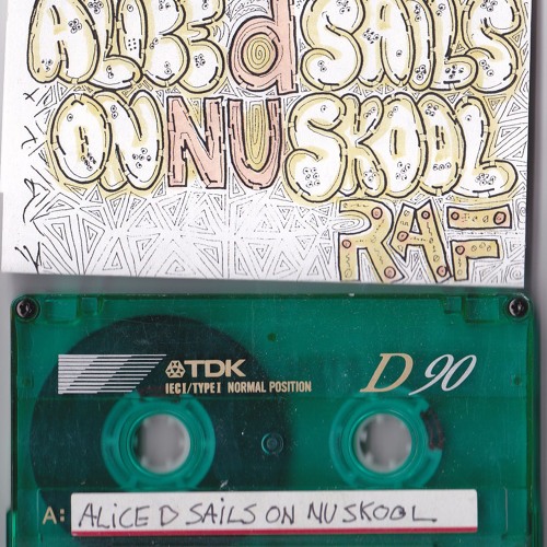 RAF - Alice D Sails On Nu Skool