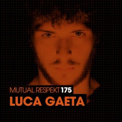 Mutual Respekt 175 with Luca Gaeta