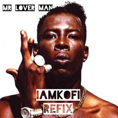 Mr Lover Man (IAMKOFI ReFix)