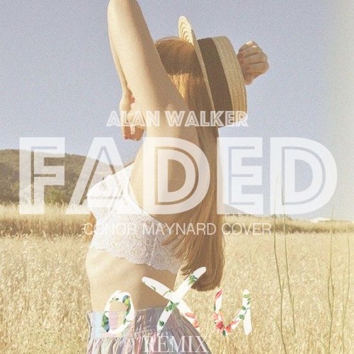 Alan Walker - Faded (oXu Remix) (Conor Maynard Cover) by oXu - Free download  on ToneDen