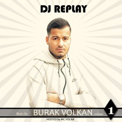 DJ Replay - Beats By Burak Volkan Vol.1 Mixtape