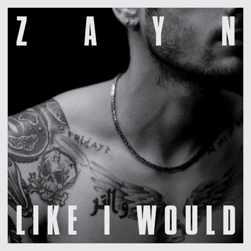 Zayn - Like I Would Bootleg [FREE DOWNLOAD]
