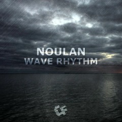 Noulan - Wave Rhythm ( EgoFM Cut / Out Now )