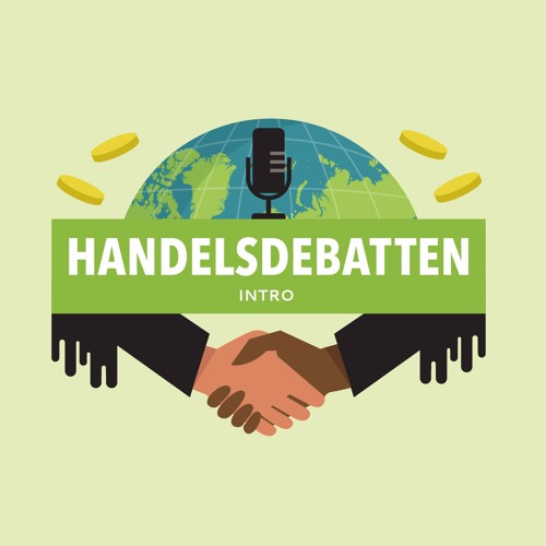 Episode 1: Hvorfor er det så stor uenighet rundt handelspolitikk?
