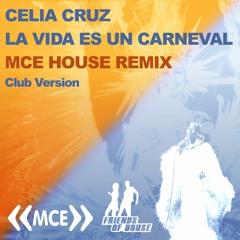 MCE - La Vida Es Un Carnaval - House Remix - Club Version
